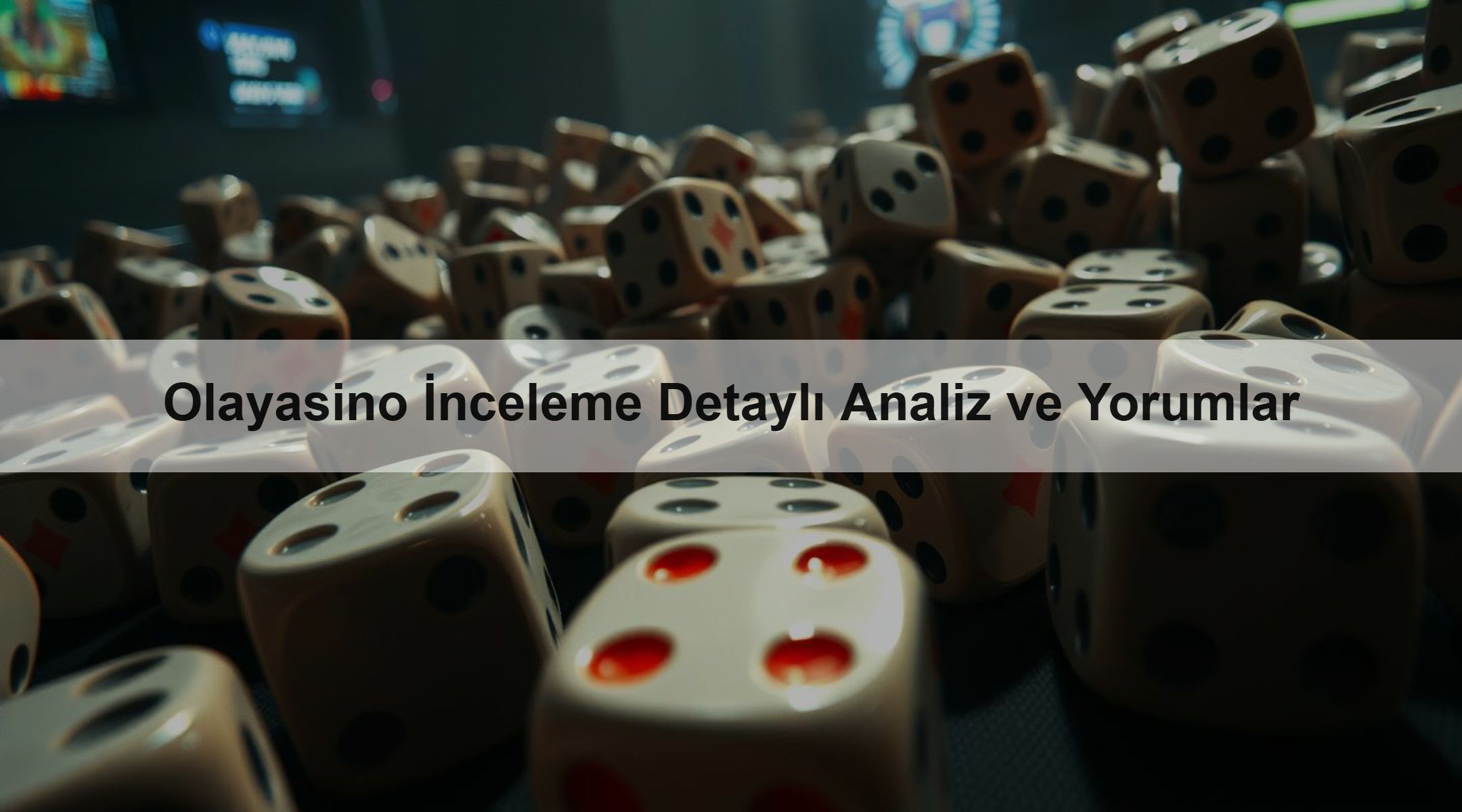 Olayasino İnceleme Detaylı Analiz ve Yorumlar 1 Olayasino İnceleme Detaylı Analiz ve Yorumlar